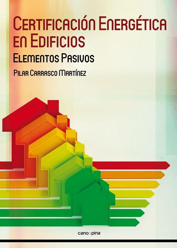 CERTIFICACIÓN ENERGÉTICA EN EDIFICIOS | 9788496960954 | PILAR CARRASCO MARTÍNEZ