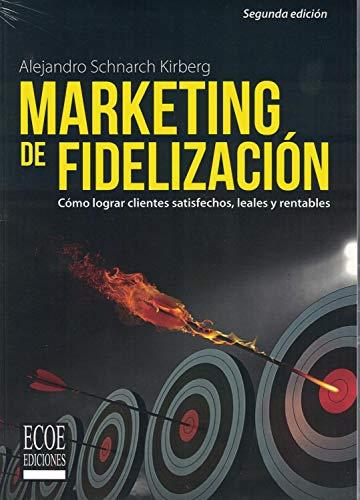 MARKETING DE FIDELIZACIÓN | 9789587714746 | SCHNARCH KIRBERG, ALEJANDRO
