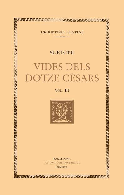 VIDES DELS DOTZE CESARS - III | 9788498590463 | SUETONI