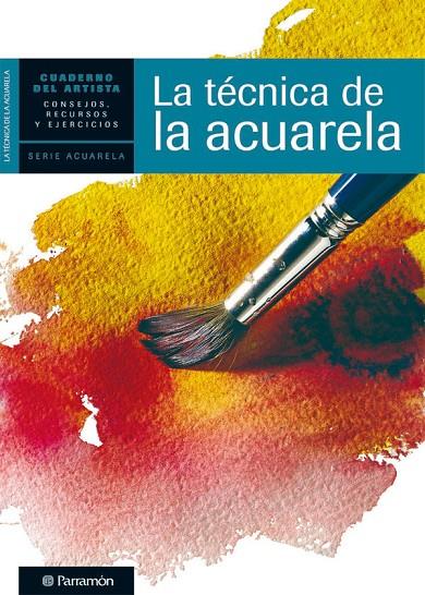 TÉCNICA DE LA ACUARELA, LA | 9788434236288 | SANMIGUEL, DAVID