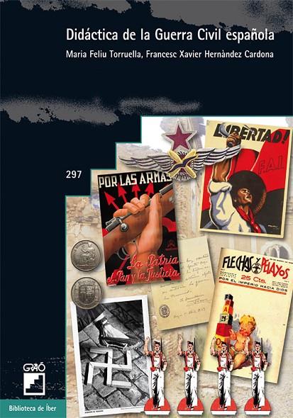DIDÁCTICA DE LA GUERRA CIVIL ESPAÑOLA | 9788499804934 | HERNÁNDEZ CARDONA, F. XAVIER/FELIU TORRUELLA, MARIA