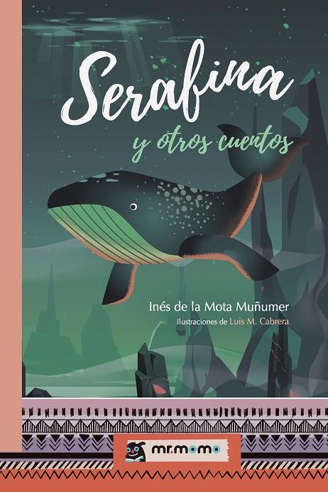 SERAFINA Y OTROS CUENTOS | 9788417842987 | DE LA MOTA MUÑUMER, INÉS