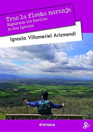 TRAS LA FLECHA NARANJA | 9788431333577 | VILLAMERIEL ARIZMENDI, IGNACIO