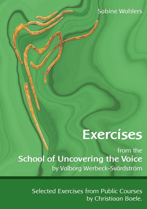 EXERCISES FROM THE SCHOOL OF UNCOVERING THE VOICE | 9783749481606 | WAHLERS, SABINE