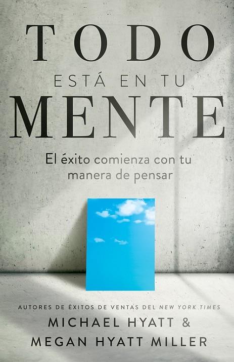 TODO ESTÁ EN TU MENTE | 9781641239769 | HYATT MILLER, MEGAN / HYATT, MICHAEL