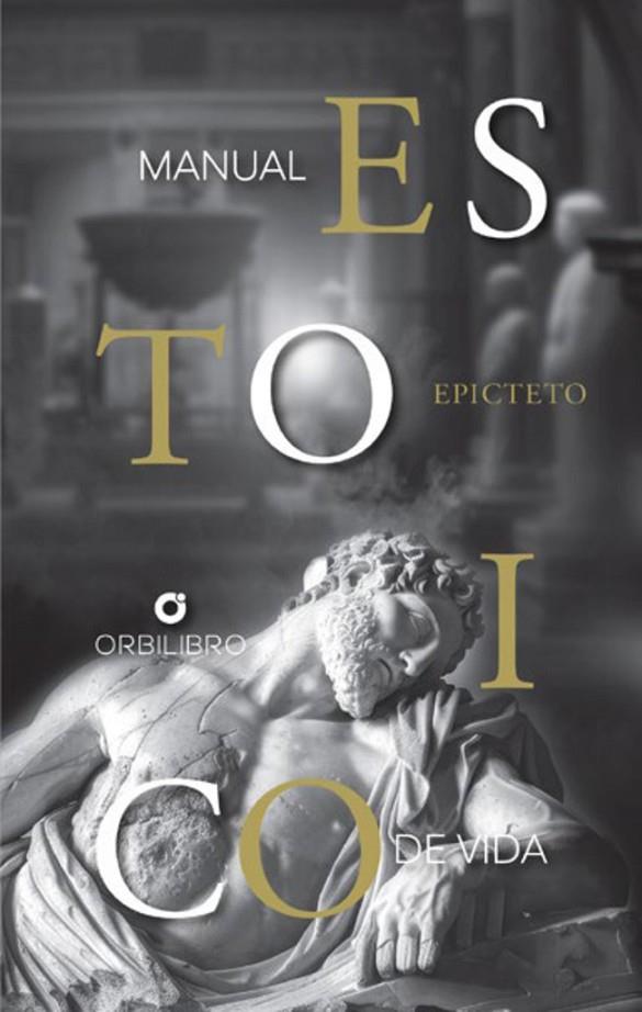 MANUAL ESTOICO DE VIDA | 9788410353107 | EPICTETO