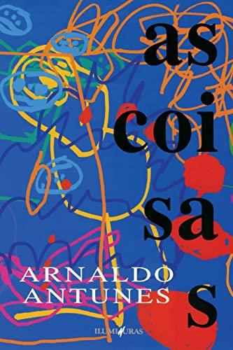 AS COISAS | 9788585219635 | ANTUNES, ARNALDO