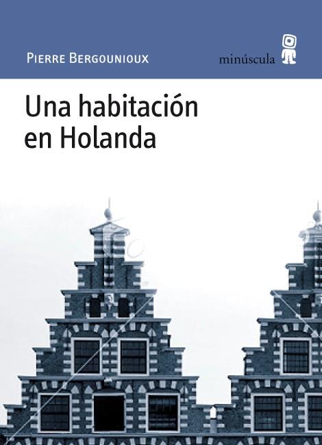 HABITACION EN HOLANDA | 9788495587787 | BERGOUNOIOUX, PIERRE