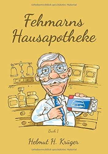 FEHMARNS HAUSAPOTHEKE | 9783947636051 | KRUGER, HELMUT H.