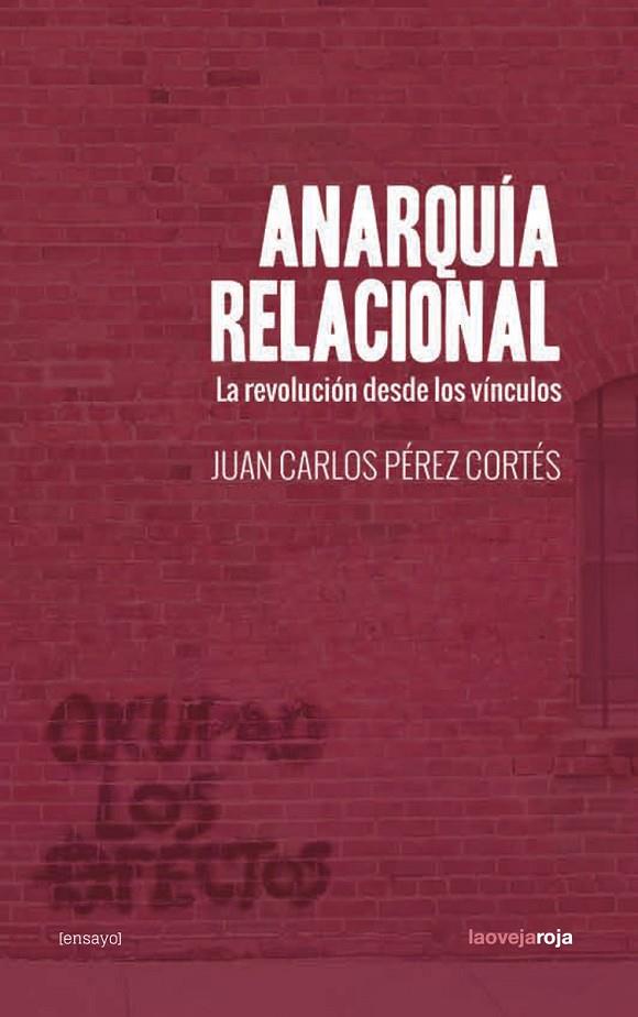 ANARQUÍA RELACIONAL | 9788416227334 | PEREZ CORTES, JUAN CARLOS