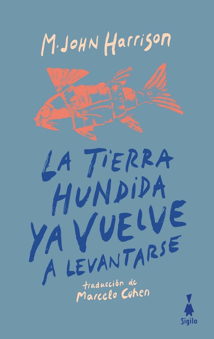 TIERRA HUNDIDA YA VUELVE A LEVANTARSE, LA | 9788412511178 | HARRISON, M. JOHN
