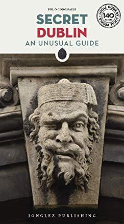 DUBLIN : SECRET GUIDE [2019] | 9782361953188