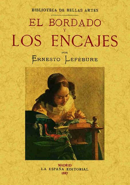 BORDADO Y LOS ENCAJES, EL | 9788497613286 | LEFEBURE, ERNESTO
