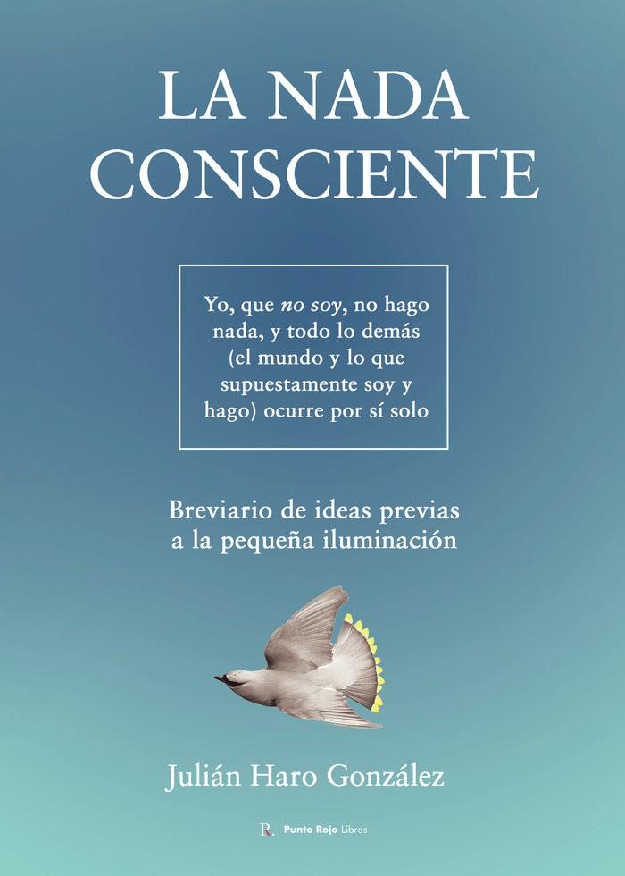 NADA CONSCIENTE, LA | 9792001964481 | HARO GONZÁLEZ, JULIÁN