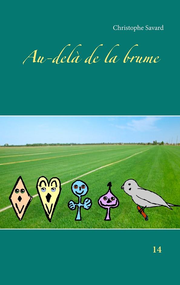 AU-DELÀ DE LA BRUME | 9782322202027 | SAVARD, CHRISTOPHE