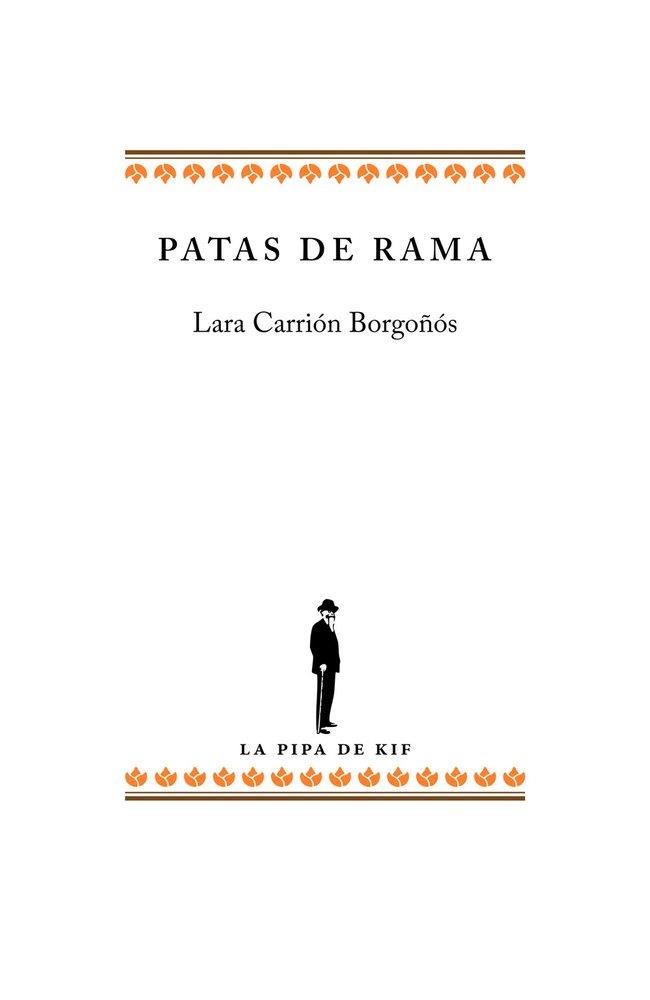 PATAS DE RAMA | 9788412936049 | CARRION BORGOÑOS, LARA