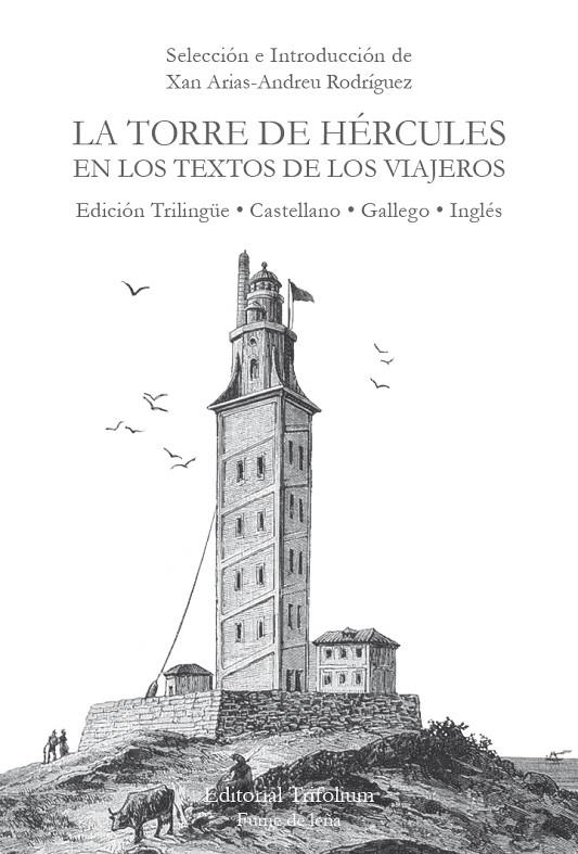 TORRE DE HÉRCULES EN LOS TEXTOS DE LOS VIAJEROS, LA | 9788412352900 | ARIAS-ANDREU, XAN