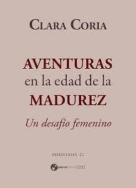 AVENTURAS EN LA EDAD DE LA MADUREZ | 9788494552236 | CORIA, CLARA