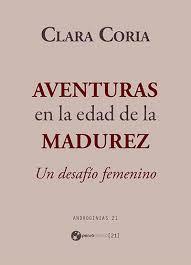 AVENTURAS EN LA EDAD DE LA MADUREZ | 9788494552236 | CORIA, CLARA