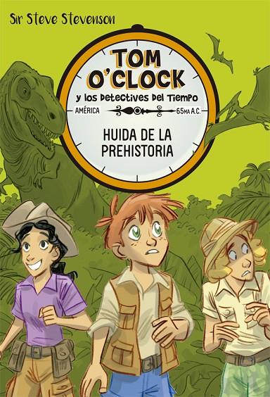 TOM O'CLOCK 08. HUIDA DE LA PREHISTORIA | 9788424664169 | STEVENSON, STEVE