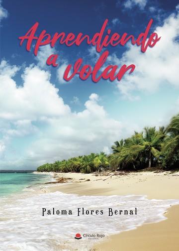APRENDIENDO A VOLAR | 9788411590365 | FLORES BERNAL, PALOMA