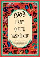1968 : L'ANY QUE TU VAS NÉIXER | 9788488907530 | COLLADO BASCOMPTE, ROSA