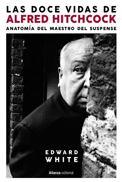 DOCE VIDAS DE ALFRED HITCHCOCK, LAS | 9788413629339 | WHITE, EDWARD