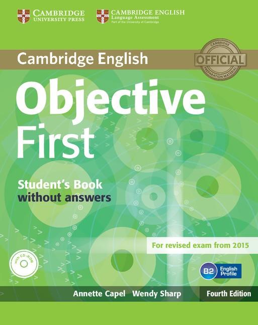 OBJECTIVE FIRST STUDENT'S BOOK WITHOUT ANSWERS WITH CD-ROM 4TH EDITION | 9781107628342 | CAPEL, ANNETTE / SHARP, WENDY