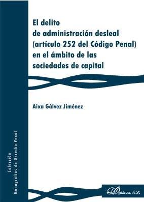 DELITO DE ADMINISTRACION DESLEAL, EL | 9788491487142 | GALVEZ JIMENEZ, AIXA
