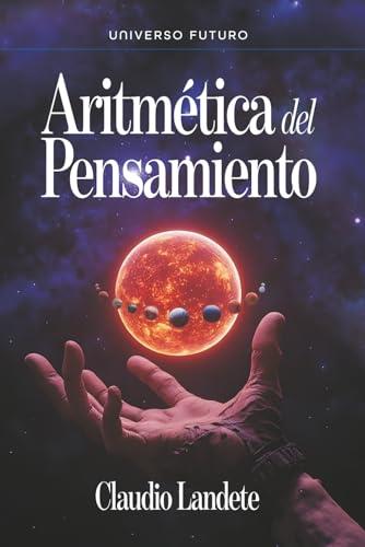 ARITMÉTICA DEL PENSAMIENTO | 9788409794737 | LANDETE ANAYA, CLAUDIO