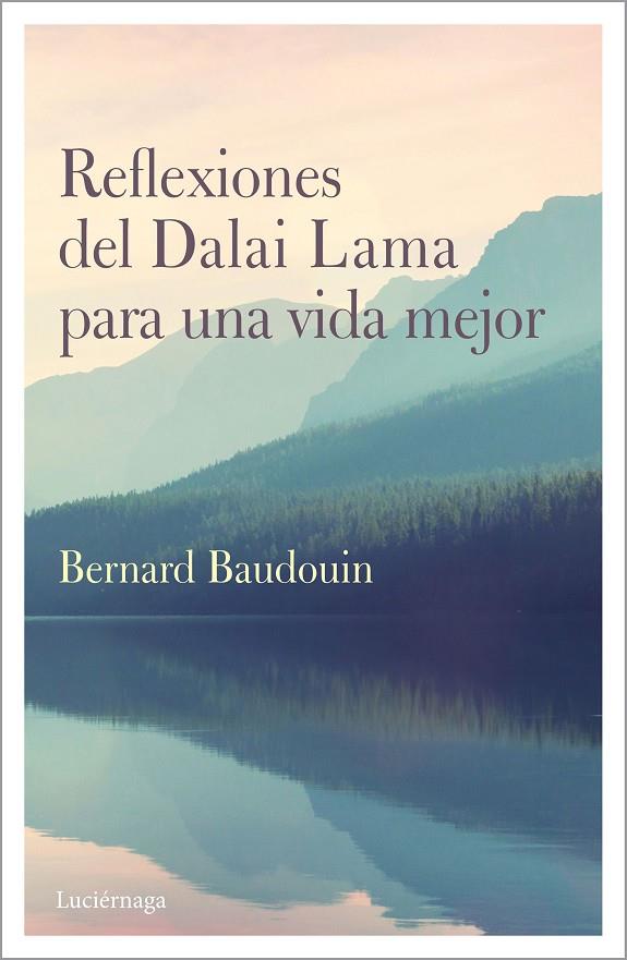 REFLEXIONES DEL DALAI LAMA PARA UNA VIDA MEJOR | 9788489957541 | BAUDOUIN, BERNARD