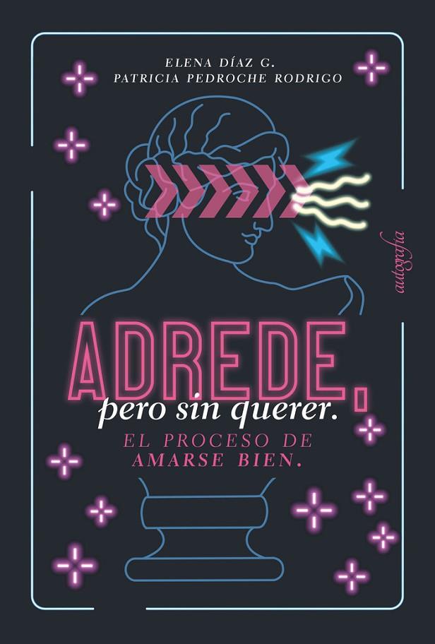 ADREDE, PERO SIN QUERER | 9788419300119 | DÍAZ G., ELENA / PEDROCHE RODRIGO, PATRICIA