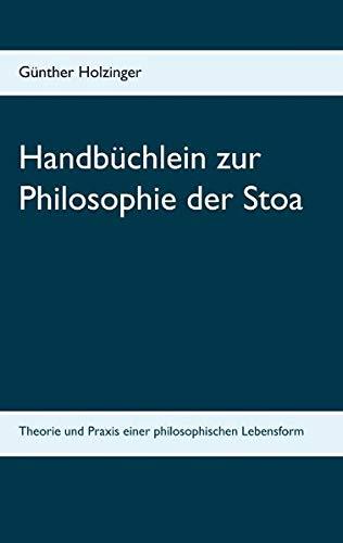 HANDBUCHLEIN ZUR PHILOSOPHIE DER STOA | 9783739249452 | HOLZINGER, GUNTHER