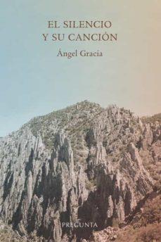 SILENCIO Y SU CANCIÓN, EL | 9788417532499 | GRACIA, ÁNGEL