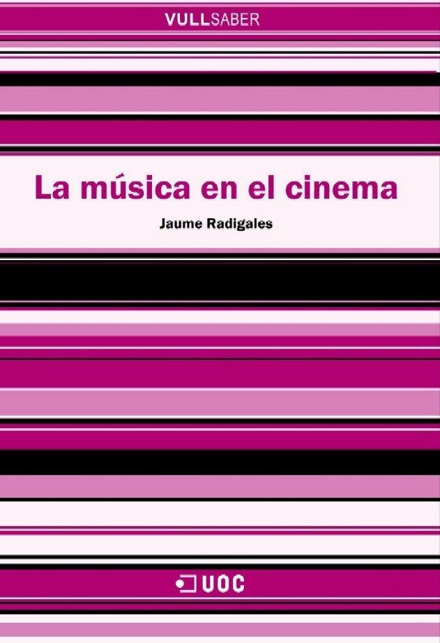 MUSICA EN EL CINEMA, LA | 9788497885874 | RADIGALES BABÍ, JAUME