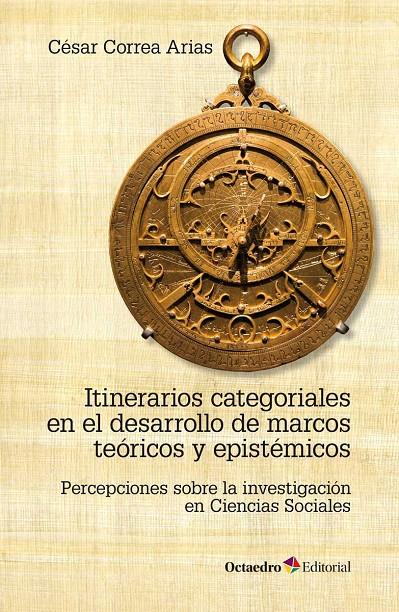 ITINERARIOS CATEGORIALES EN EL DESARROLLO DE MARCOS TEÓRICOS | 9788499219981 | CORREA ARIAS, CÉSAR