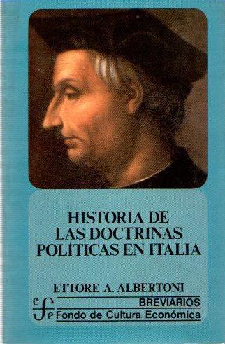 HISTORIA DE LAS DOCTRINAS POLÍTICAS EN ITALIA DESDE SU ORIGEN HASTA NUESTROS DÍAS | 9789681624071 | ALBERTONI, ETTORE A.
