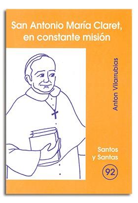 SAN ANTONIO MARÍA CLARET, EN CONSTANTE MISIÓN | 9788474679649 | VILARRUBIAS CODINA, ANTÓN