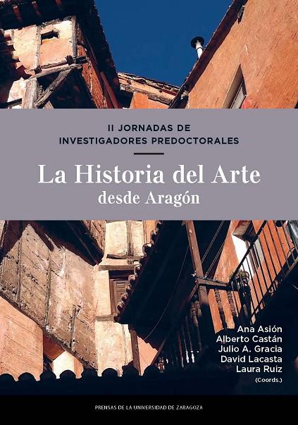 II JORNADAS DE INVESTIGADORES PREDOCTORALES. LA HISTORIA DEL ARTE DESDE ARAGÓN | 9788417358655 | VARIOS AUTORES