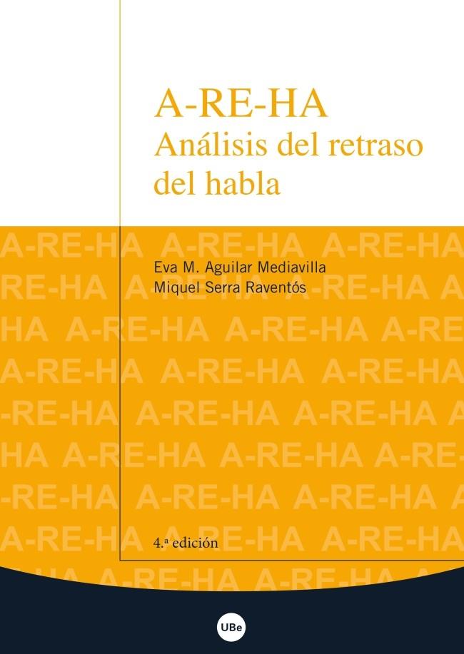 A-RE-HA. ANÁLISIS DEL RETRASO DEL HABLA | 9788447539512 | AGUILAR MEDIAVILLA, EVA M. / SERRA RAVENTÓS, MIQUEL