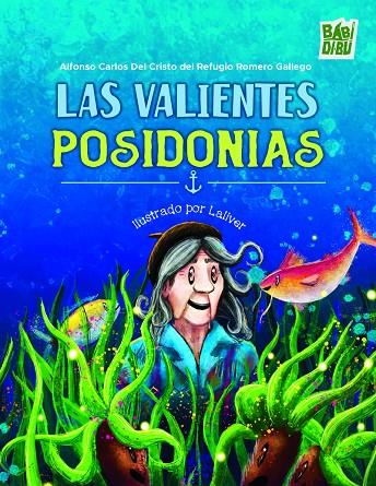 VALIENTES POSIDONIAS, LAS | 9788410412194 | DEL CRISTO DEL REFUGIO ROMERO GALLEGO, ALFONSO CARLOS