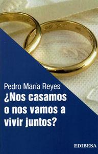 ¿NOS CASAMOS O NOS VAMOS A VIVIR JUNTOS? | 9788415662891 | CHAUTARD, JUAN BAUTISTA