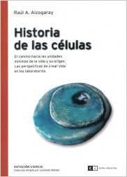 HISTORIA DE LAS CELULAS | 9789871181827 | ALZOGARAY, RAUL A.