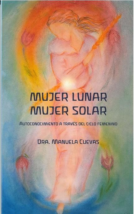 MUJER LUNAR MUJER SOLAR | 9788412208993 | CUEVAS EXPÓSITO, MANUEL