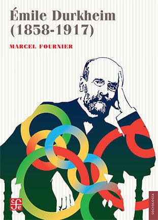 EMILE DURKHEIM : 1858-1917 | 9786071663146 | FOURNIER, MARCEL