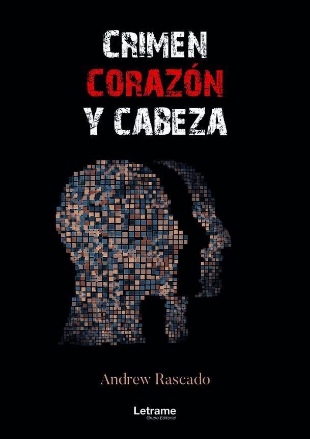 CRIMEN, CORAZÓN Y CABEZA | 9788411444804 | RASCADO, ANDREW