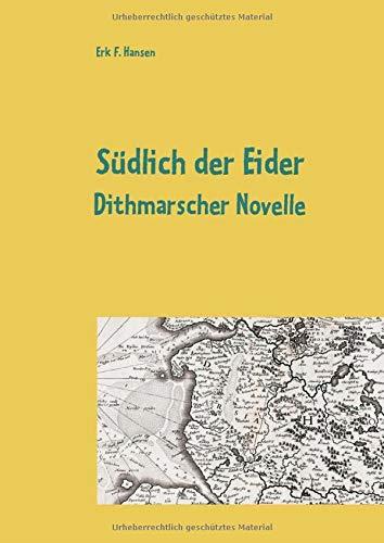 SUDLICH DER EIDER | 9783749481064 | HANSEN, ERK F.