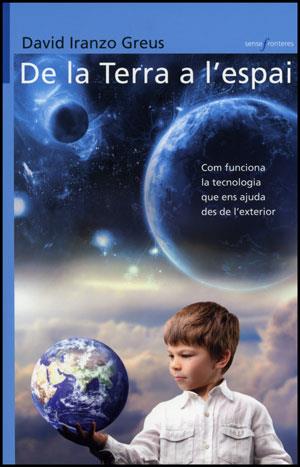 DE LA TERRA A L'ESPAI | 9788437079264 | IRANZO GREUS, DAVID