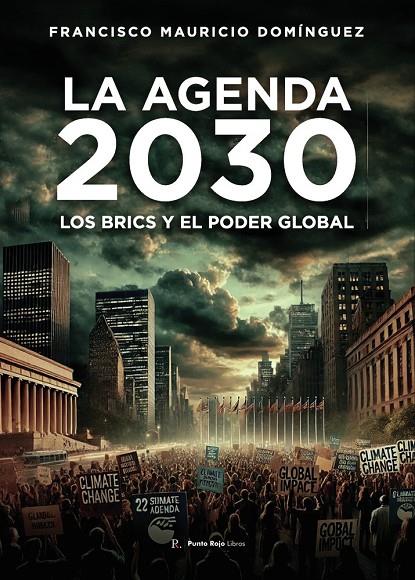AGENDA 2030, LOS BRICS Y EL PODER GLOBAL, LA | 9791032709344 | MAURICIO DOMINGUÉZ, FRANCISCO