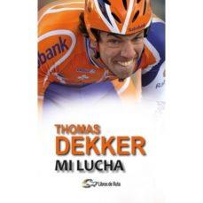 THOMAS DEKKER. MI LUCHA | 9788494692833 | ZONNEVELD, THIJS / DEKKER, THOMAS